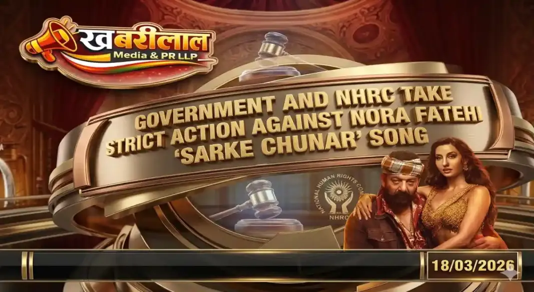 Government and NHRC Take Strict Action Against Nora Fatehi Sarke Chunar Song
