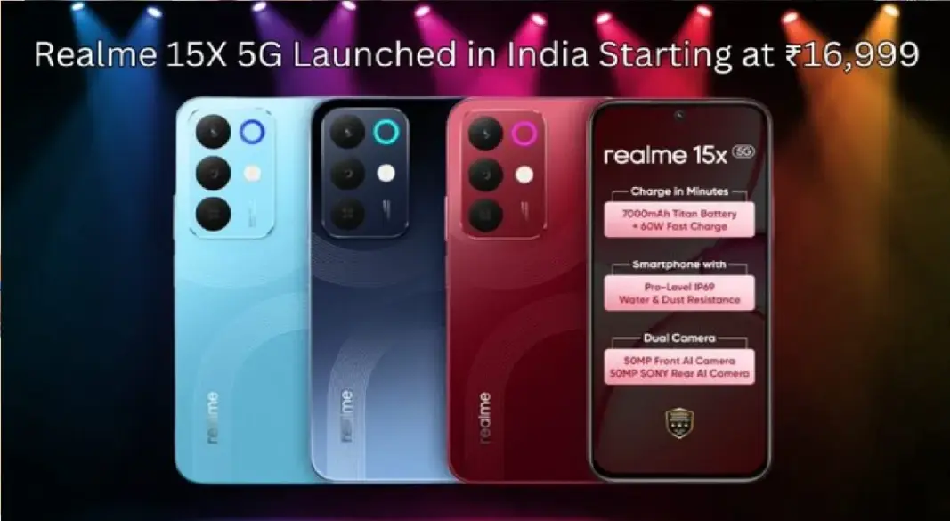 Realme 15x Launched in India: 7000mAh Battery, 50MP Selfie, 18GB RAM at ₹16,999
